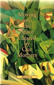 Moving Into The Space Cleared By Our Mothers