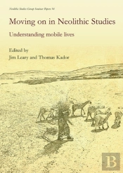 Moving On In Neolithic Studies
