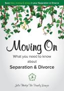 Moving On - What You Need To Know About Separation & Divorce