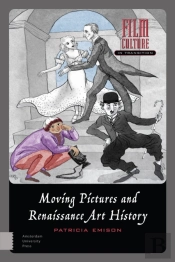 Moving Pictures And Renaissance Art History