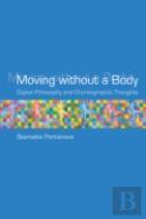 Moving Without A Body