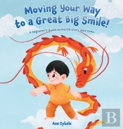 Moving Your Way To A Great Big Smile!
