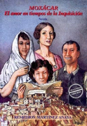 Moxácar. El Amor En Tiempos De La Inquisición