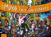 Moya Fait Son Cirque