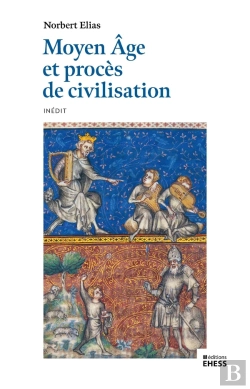 Bertrand.pt - Moyen Âge Et Procès De Civilisation