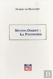 Moyen-Orient : La Poudrière
