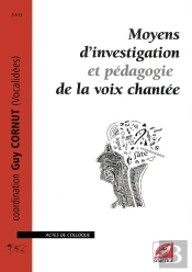 Moyens D'Investigation Et Pédagogie De La Voix Chantée
