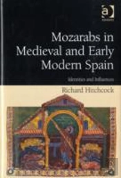 Mozarabs In Medieval And Early Modern Spain