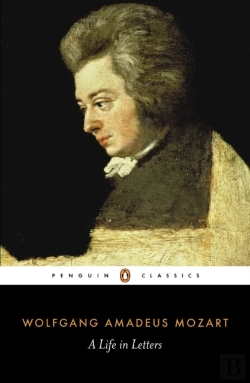 Bertrand.pt - Mozart: A Life In Letters