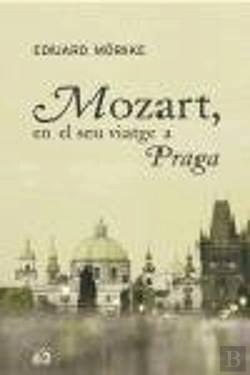 Bertrand.pt - Mozart, En El Seu Viatge A Praga