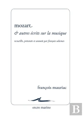 Mozart Et Autres Écrits Sur La Musique : Nouvelle Édition