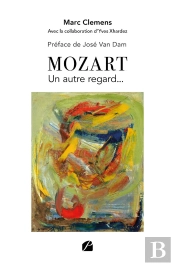 Mozart : Un Autre Regard...