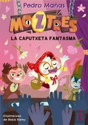 Moztres 11. La Caputxeta Fantasma