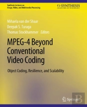Mpeg-4 Beyond Conventional Video Coding