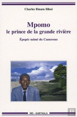 Bertrand.pt - Mpomo, Le Prince De La Grande Rivière. Epopée Nzimé Du Cameroun