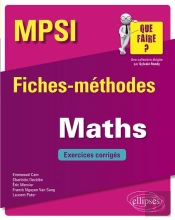 Mpsi ; Fiches-Méthodes ; Mathématiques ; Excercices Corrigés (Édition 2018)