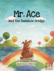 Mr. Ace And The Rainbow Bridge