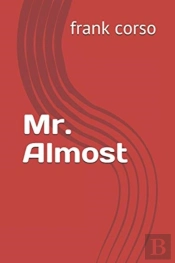 Mr. Almost