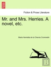 Mr. And Mrs. Herries. A Novel, Etc.