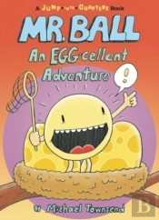 Mr. Ball: An Egg-Cellent Adventure