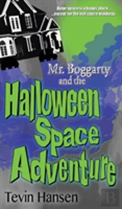 Mr. Boggarty And The Halloween Space Adventure