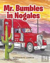 Mr. Bumbles In Nogales