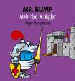 Mr. Bump And The Knight