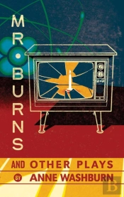 Mr. Burns And Other Plays