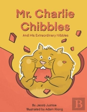 Mr. Charlie Chibbles And His Extraordina