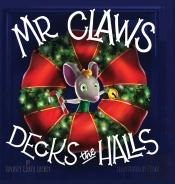 Mr. Claws Decks The Halls