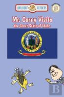 Mr. Corny Visits The Great State Of Idaho