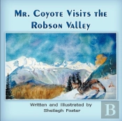 Mr. Coyote Visits The Robson Valley