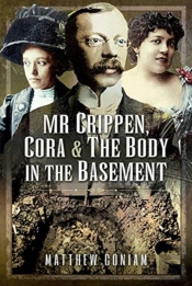 Mr Crippen, Cora And The Body In The Basement