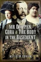 Mr Crippen, Cora And The Body In The Basement