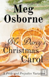 Mr Darcy'S Christmas Carol: A Pride And