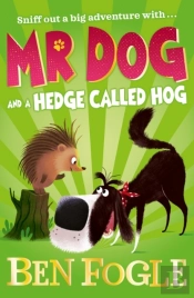 Mr Dog And A Hedge Called Hog