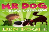 Mr Dog And A Hedge Called Hog