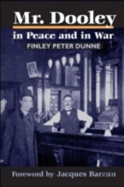 Mr. Dooley In Peace And In War
