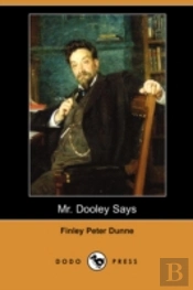 Mr. Dooley Says (Dodo Press)