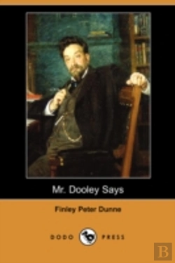 Bertrand.pt - Mr. Dooley Says (Dodo Press)
