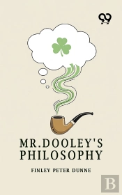 Mr. Dooley'S Philosophy