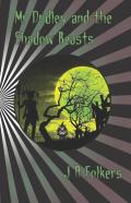 Mr Dudley And The Shadow Beasts