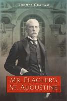 Mr. Flagler'S St. Augustine