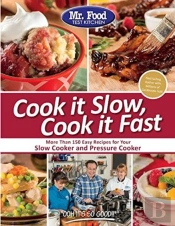 Mr. Food Test Kitchen Cook It Slow, Cook It Fast