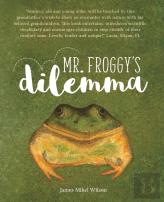 Mr. Froggy'S Dilemma
