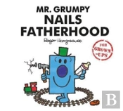Mr. Grumpy Nails Fatherhood