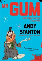 Mr Gum And The Power Crystals