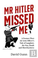 Mr Hitler Missed Me