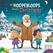 Mr. Hoopeyloops Saves Christmas