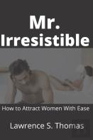 Mr. Irresistible